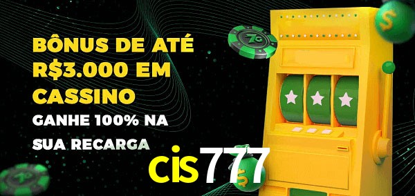 cis777 melhor bônus de depósito